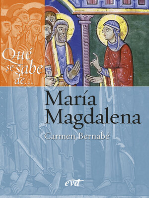 cover image of Qué se sabe de... María Magdalena